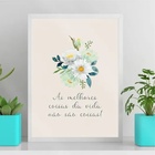 Quadro As Melhores Coisas Da Vida Não São Coisas - Margaridas