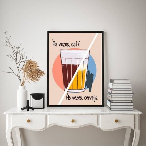 Quadro As Vezes Café , As Vezes Cerveja 24x18cm Moldura Branca