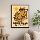 Quadro Cachorro Caramelo Meu Humano Que Lute 45x34cm - Com Vi