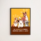 Quadro Cachorros Nunca Mentem Sobre O Amor 33x24cm - Com Vidr