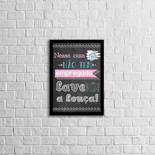 Quadro Casa Não Tem Empregada. Lave A Louça 33x24cm - Com Vid