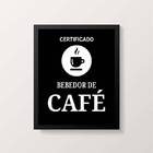 Quadro Certificado Bebedor De Café 24x18cm - Com Vidro Moldur
