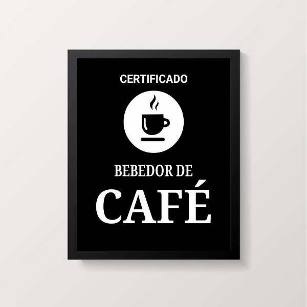 Quadro Certificado Bebedor De Café 33x24cm - Com Vidro Moldur