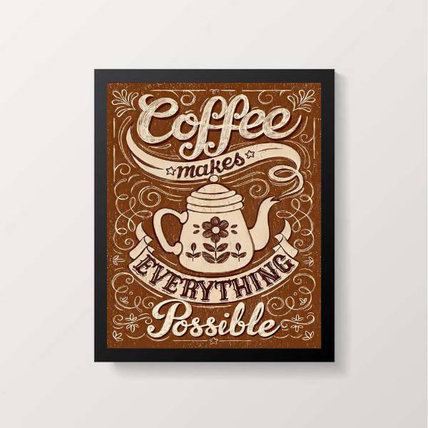 Quadro Coffee Makes Everything Possible 33x24cm - Com Vidro M