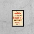 Quadro Colecione Momentos, Não Coisas 24x18cm - Com Vidro Mol