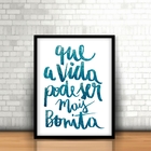 Quadro Com Moldura Frase A Vida Mais Bonita 30x40cm