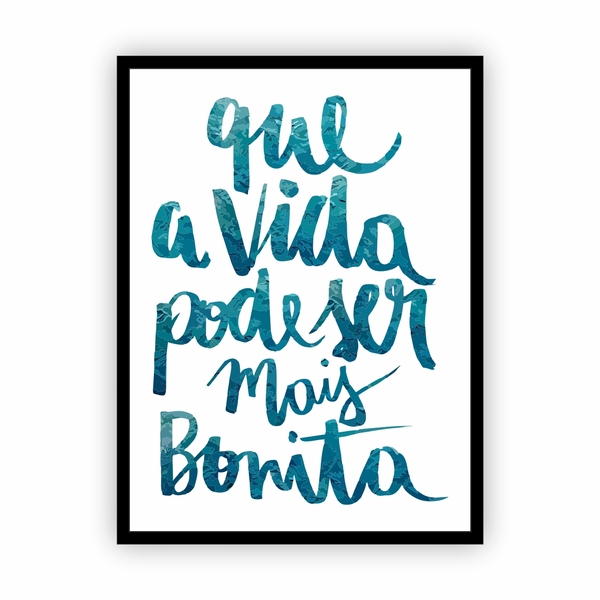 Quadro Com Moldura Frase A Vida Mais Bonita 30x40cm