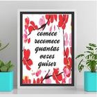 Quadro Comece E Recomece Quantas Vezes Quiser 33x24cm - Com V