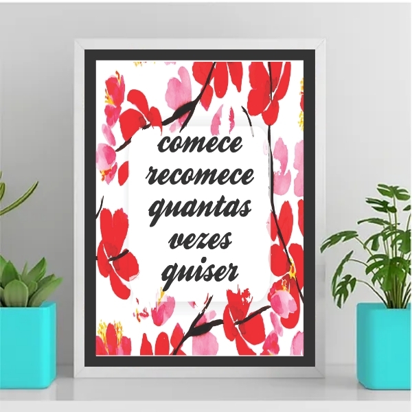 Quadro Comece E Recomece Quantas Vezes Quiser 33x24cm - Com V