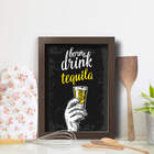 Quadro Cozinha e Bar Frase Tequila 22x32cm Moldura Marrom
