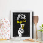 Quadro Cozinha e Bar Frase Tequila 33x43cm Moldura Branca