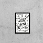 Quadro Cozinhar E Reunir Família E Amigos 33x24cm - Com Vidro