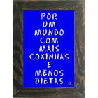 Quadro Decorativo A4 Azul Mais Coxinha  Menos Dieta Cosi Dimo