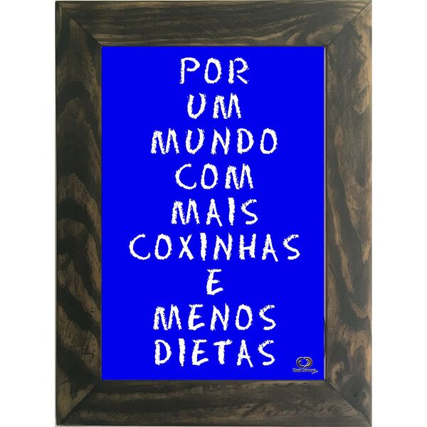 Quadro Decorativo A4 Azul Mais Coxinha  Menos Dieta Cosi Dimo