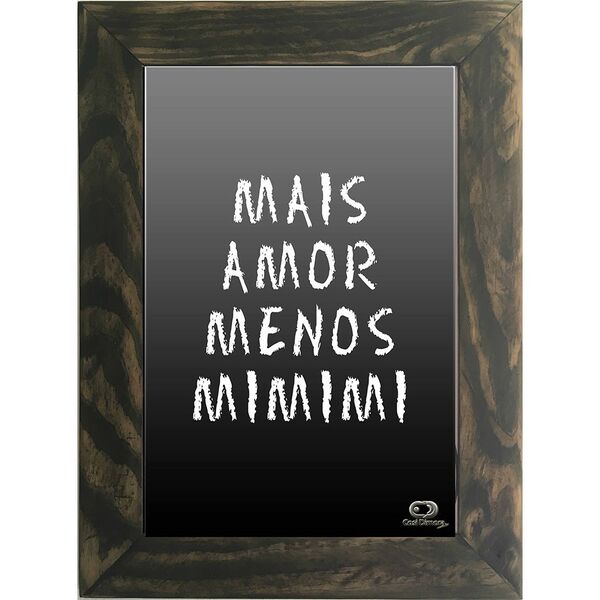 Quadro Decorativo A4 Preto Mais Amor  Menos Mimimi Cosi Dimora