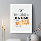 Quadro Decorativo A Desistência É A Mãe Do Fracasso 45x34cm -