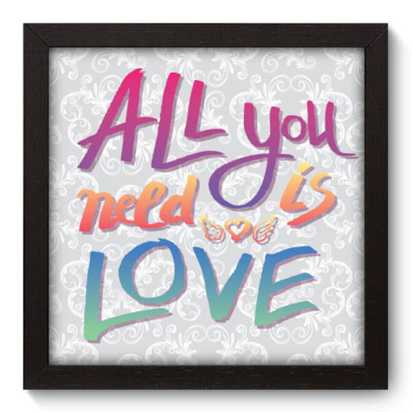 Quadro Decorativo - All You Need - 22cm X 22cm - 017qdrp