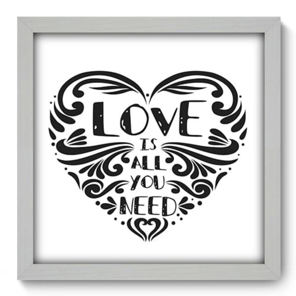 Quadro Decorativo - All You Need - 33cm X 33cm - 136qdrb