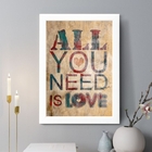 Quadro Decorativo All You Need Is Love 24x18cm - Com Vidro Mo