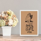 Quadro Decorativo Anda Com Fé Eu Vou 24x18cm - Com Vidro Mold