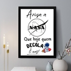 Quadro Decorativo Avisa A Nasa 24x18cm - Com Vidro Moldura Pr