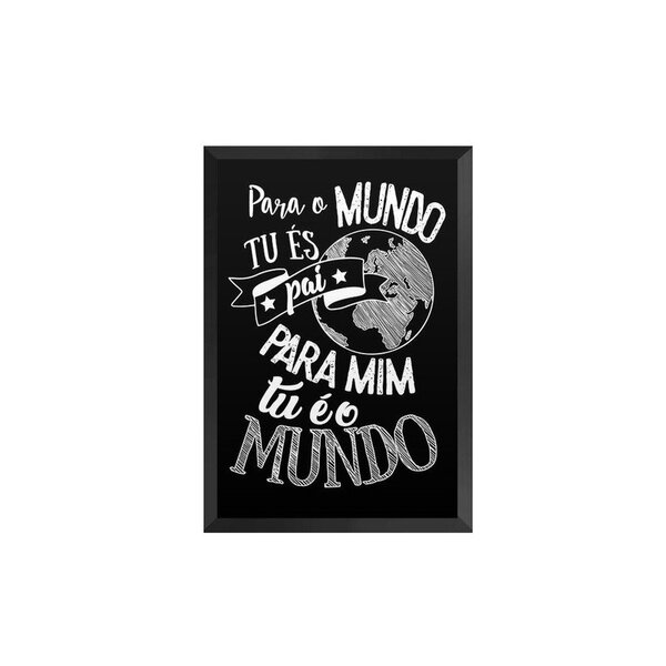 Quadro Decorativo Avulso Frases Pai Meu Mundo