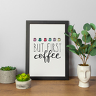 Quadro Decorativo But First Coffee Branco 25x35cm