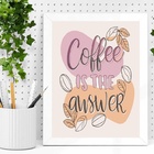 Quadro Decorativo Coffee Is The Answer 33x24cm - Com Vidro Mo