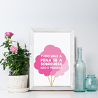Quadro Decorativo com Moldura Branca Tudo vale a pena 33x43cm