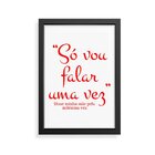 Quadro Decorativo Com Moldura Só Vou Falar Uma Vez