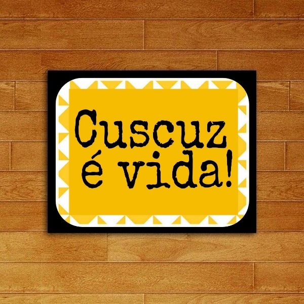 Quadro Decorativo Cuscuz É vida 24x18cm - Com Vidro Moldura:m