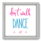 Quadro Decorativo - Dance - 33cm X 33cm - 179qdrb
