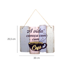 Quadro Decorativo De Madeira A Vida Começa Com Café 25 5x30x1