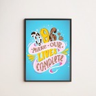 Quadro Decorativo Dog Makes Our Lives Complete 45x34cm A3 (45