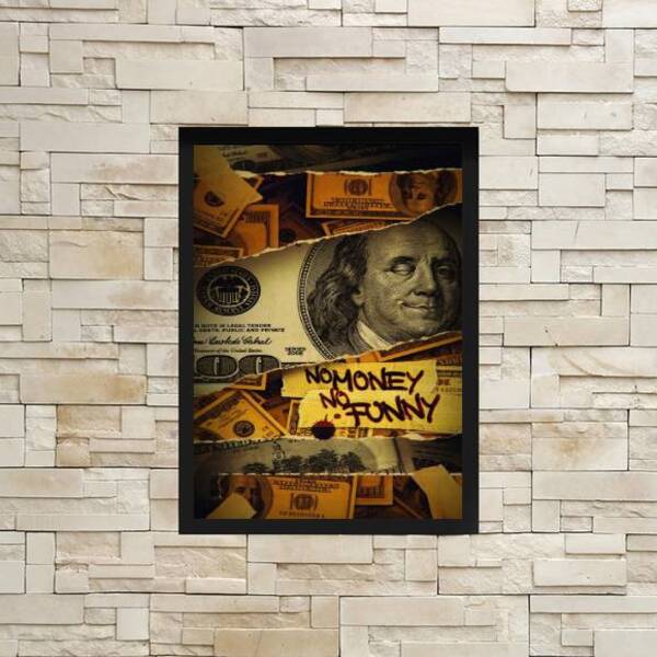 Quadro Decorativo Dollar No Money, No Funny 24x18cm Moldura:m