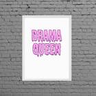 Quadro Decorativo Drama Queen 45x34cm - Com Vidro Moldura:mad