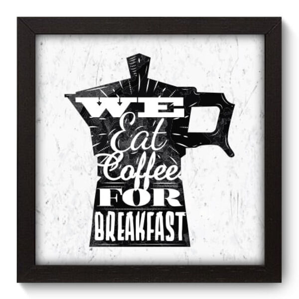 Quadro Decorativo - Eat Coffee - 22cm X 22cm - 059qdcp