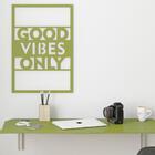 Quadro Decorativo Em Mdf Good Vibes Only Pepper Stem