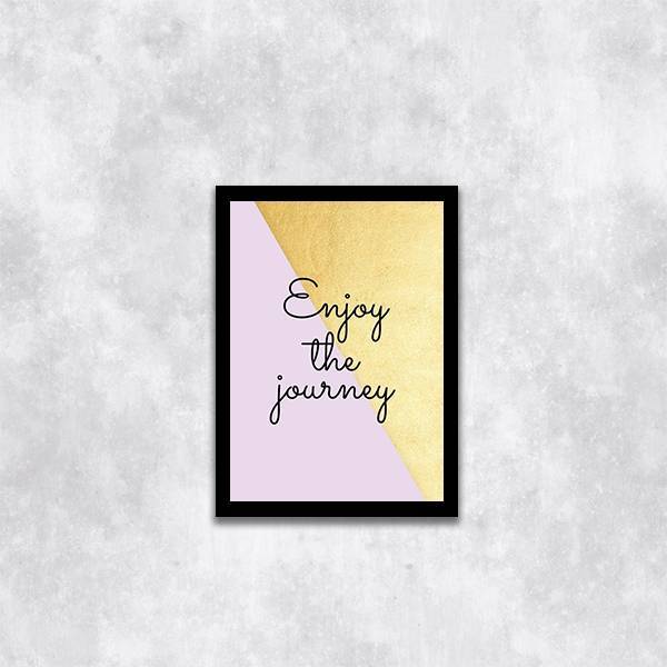 Quadro Decorativo Enjoy The Journey 45x34cm A3 (45 X 34)