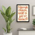Quadro Decorativo Erga Essa Cabeça, Mete O Pé E Vai Na Fé 45x