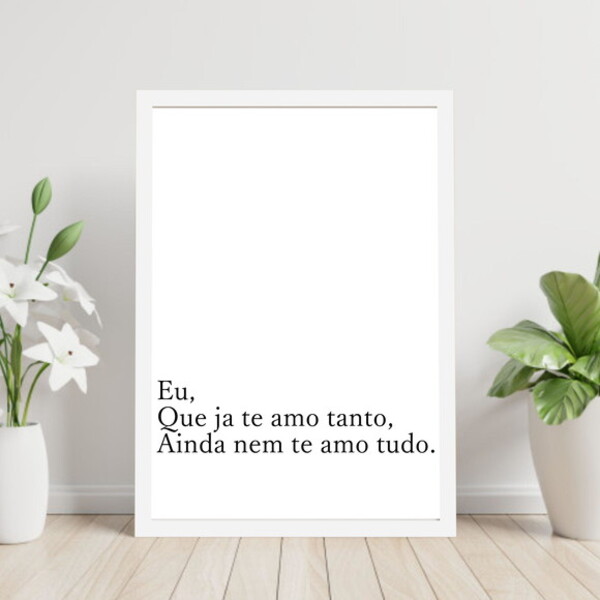 Quadro Decorativo Eu Que Já Te Amo Tanto 45x34cm A3 (45 X 34)