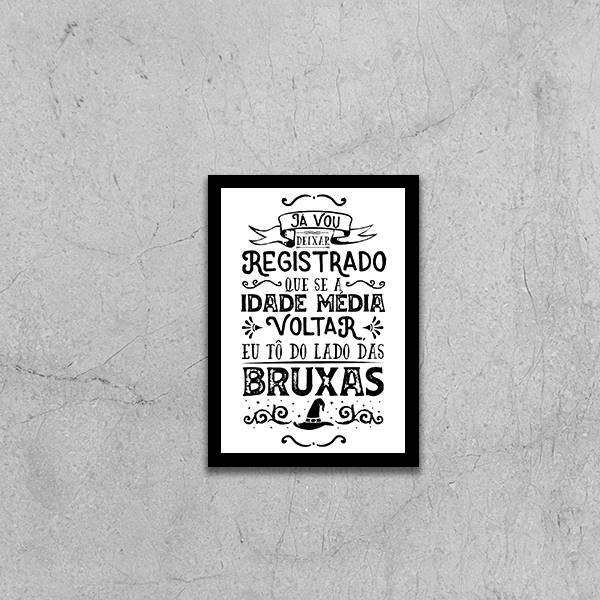 Quadro Decorativo Eu Tô Do Lado Das Bruxas 45x34cm A3 (45 X 3