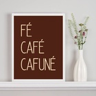 Quadro Decorativo Fé Café Cafuné - Marrom 24x18cm Moldura Pre
