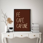 Quadro Decorativo Fé Café Cafuné - Marrom 33x24cm - Com Vidro