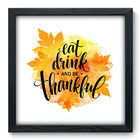 Quadro Decorativo - Frase - 33cm X 33cm - 113qdrp