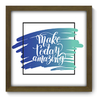 Quadro Decorativo - Frase - 33cm X 33cm - 203qdrm