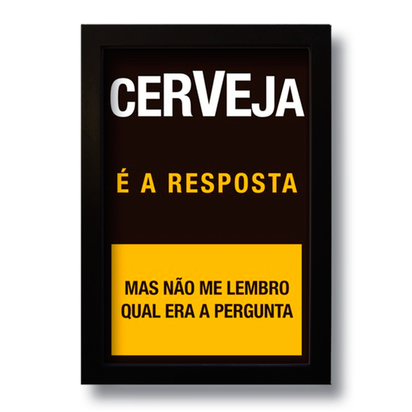 Quadro Decorativo Frase Cerveja é a Resposta  33x43 cm