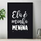 Quadro Decorativo Frase Ela É Minha Menina  20x30cm