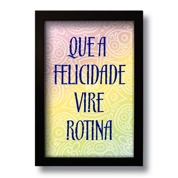 Quadro Decorativo Frase Motivacional Felicidade 33x43 cm