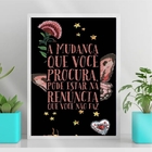 Quadro Decorativo Frase Mudança Renuncia 45x34cm - Com Vidro